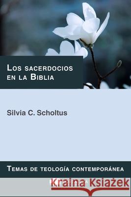 Los sacerdocios en la Biblia: Reyes y sacerdotes para Dios Miguel Angel Nunez David P. Gullon Silvia C. Scholtus 9781095299081 Independently Published - książka