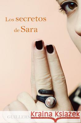 Los secretos de Sara: 2a edición Cerviño Porto, Guillermo 9781973768937 Createspace Independent Publishing Platform - książka
