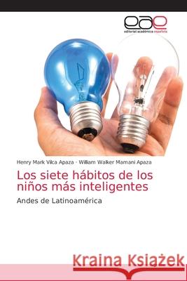 Los siete hábitos de los niños más inteligentes Vilca Apaza, Henry Mark 9786203037173 Editorial Academica Espanola - książka