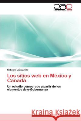 Los Sitios Web En Mexico y Canada. Gabriela Quintanilla 9783848476404 Editorial Acad Mica Espa Ola - książka