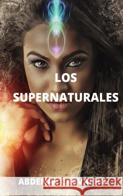 Los Sobrenaturales: Romance de Ficción Carvalho, Abdenal 9781034452102 Blurb - książka