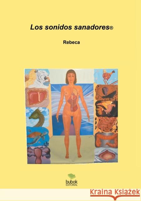 Los sonidos sanadores Rebeca 9788468651545 Bubok Publishing S.L. - książka