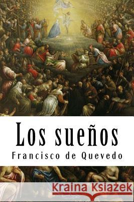 Los sueños de Quevedo, Francisco 9781720330356 Createspace Independent Publishing Platform - książka