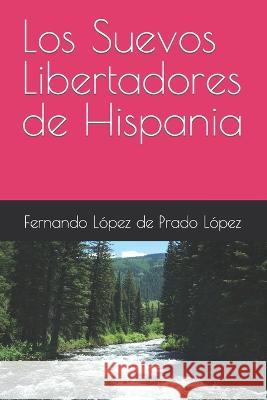 Los Suevos Libertadores de Hispania Fernando Lopez de Prado Lopez   9798390358276 Independently Published - książka
