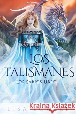 Los Talismanes Lisa Lowell Jose Vasquez 9784867476680 Next Chapter Circle - książka