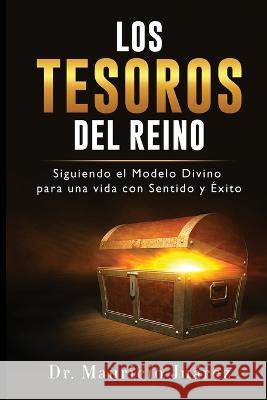 Los Tesoros Del Reino Humberto Juarez 9781792397844 Humanitarian Diplomatic Alliance - książka