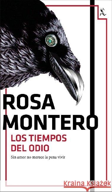 Los tiempos del odio : Sin Amor no merece la pena vivir Montero, Rosa 9788432234446 Seix Barral - książka