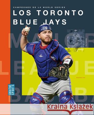 Los Toronto Blue Jays Michaele Goodman 9781682775073 Creative Paperbacks - książka