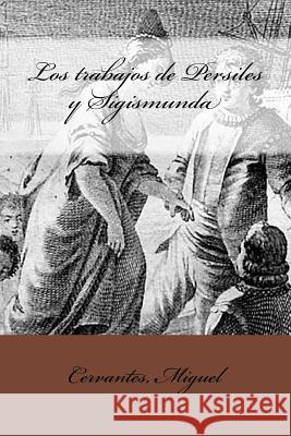 Los trabajos de Persiles y Sigismunda Mybook                                   Cervantes Miguel 9781544761688 Createspace Independent Publishing Platform - książka