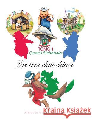 Los tres chanchitos: Cuentos Universales-Nueva versión Fernandini, Patricia 9781517361693 Createspace Independent Publishing Platform - książka