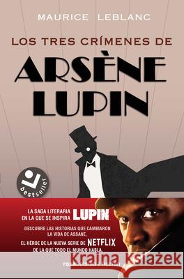 Los Tres Crímenes de Arsène Lupin / Arsène Lupin's Three Murders LeBlanc, Maurice 9788417821876 Roca Editorial - książka