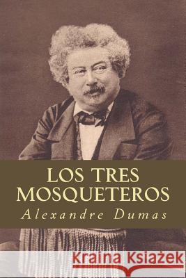 Los Tres Mosqueteros Alexandre Dumas 9781535269513 Createspace Independent Publishing Platform - książka