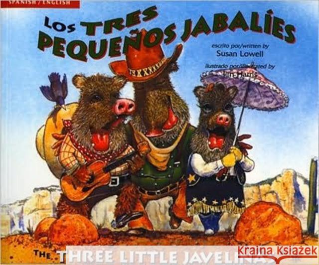 Los Tres Pequenos Jabalies/The Three Little Javelinas Lowell, Susan 9780873589550 Luna Rising - książka