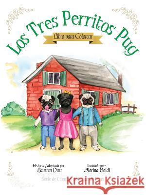 Los Tres Perritos Pug - Libro Para Colorear Laurren Darr 9781943356201 Left Paw Press, LLC - książka