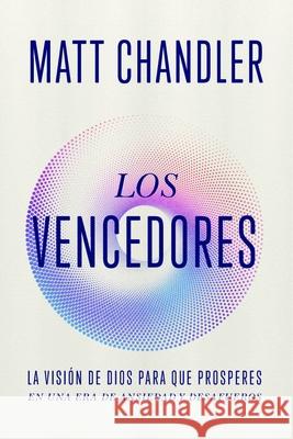 Los Vencedores Matt Chandler 9780789928535 Editorial Unilit - książka