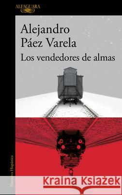 Los Vendedores de Almas / Sellers of Souls Alejandro P?e 9786073859325 Alfaguara - książka