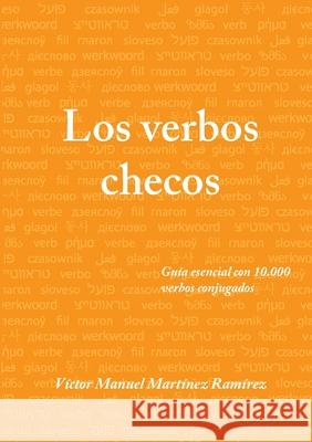 Los Verbos Checos Victor Manuel Martinez Ramirez 9781447762539 Lulu.com - książka