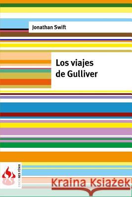 Los viajes de Gulliver: (low cost). Edición limitada Swift, Jonathan 9781518818394 Createspace - książka