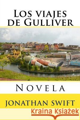 Los viajes de Gulliver: Novela Hernandez B., Martin 9781535386951 Createspace Independent Publishing Platform - książka