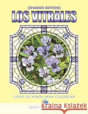 Los Vitrales Libro De Niños Para Colorear (Spanish Edition) Speedy Publishing LLC 9781682126035 Speedy Kids - książka