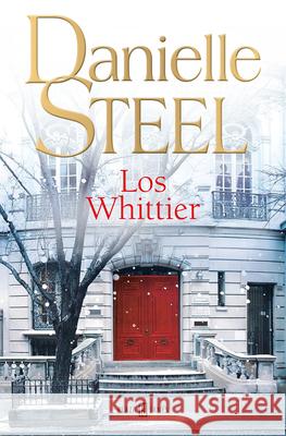 Los Whittier (Spanish Edition) Danielle Steel 9788401036910 Plaza & Janes Editores, S.A. - książka
