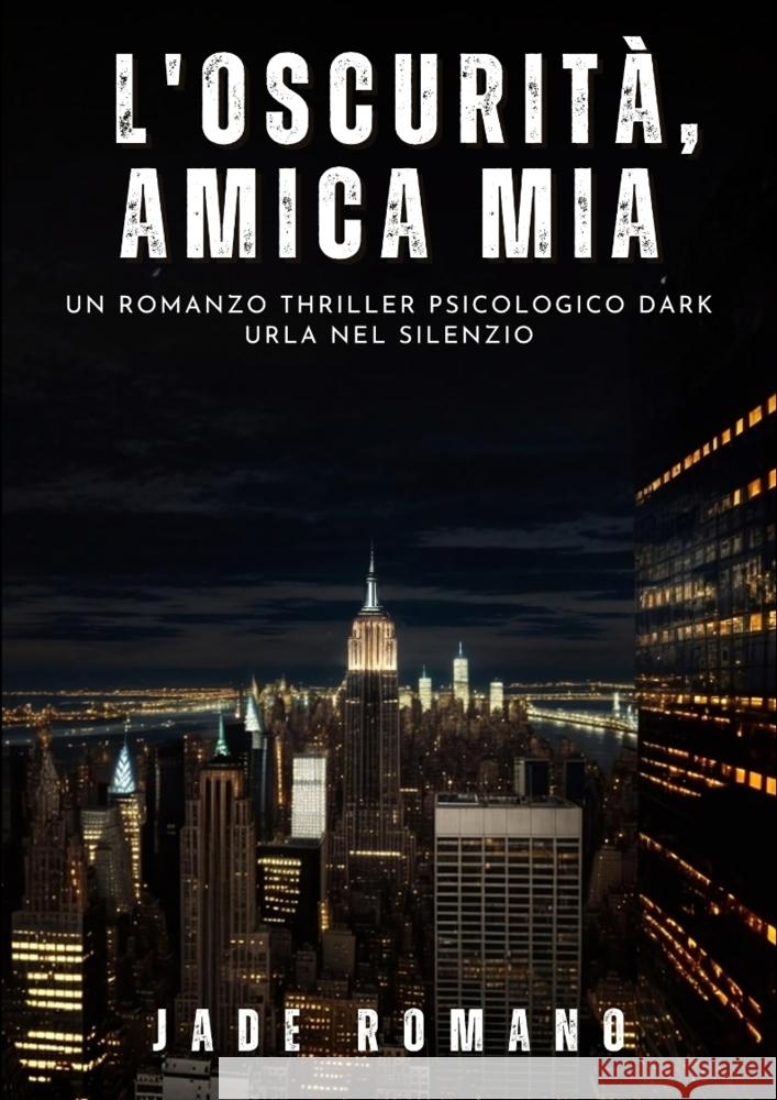 L'Oscurità, Amica mia Romano, Jade 9783384275349 Jade Romano - książka