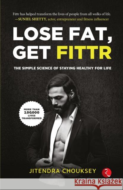 Lose Fat, Get Fittr (Pb) - 1st Jitendra Chouksey 9789391256081 Rupa Publications India Pvt Ltd - książka