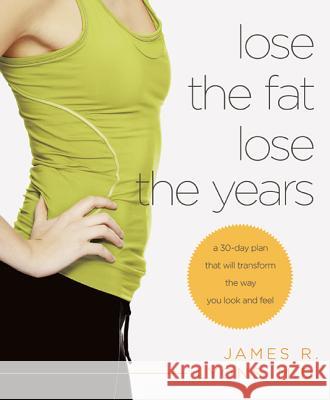 Lose the Fat, Lose the Years: A 30-Day Plan That Will Transform the Way You Look and Feel James Lyons 9780312674144 St. Martin's Griffin - książka