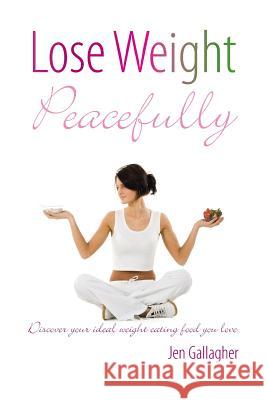 Lose Weight Peacefully Jen Gallagher 9780980711707 Essential Oil Goddess - książka