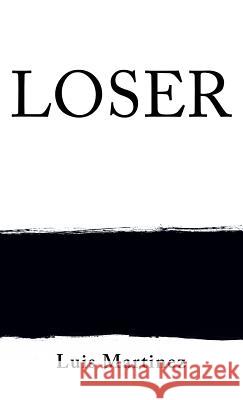 Loser Archbishop Luis Martinez 9781545619612 Xulon Press - książka