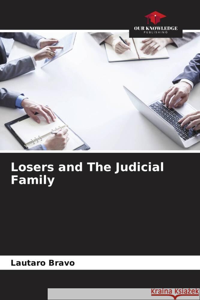 Losers and The Judicial Family Bravo, Lautaro 9786206464020 Our Knowledge Publishing - książka