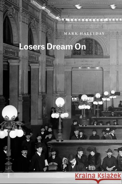 Losers Dream on Mark Halliday 9780226533599 University of Chicago Press - książka