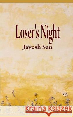 Loser's Night Jayesh San 9781081439774 Independently Published - książka