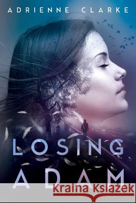 Losing Adam MS Adrienne Clarke 9781977658838 Createspace Independent Publishing Platform - książka