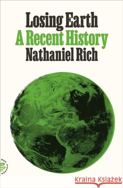 Losing Earth: A Recent History Nathaniel Rich 9781250251251 Picador USA - książka