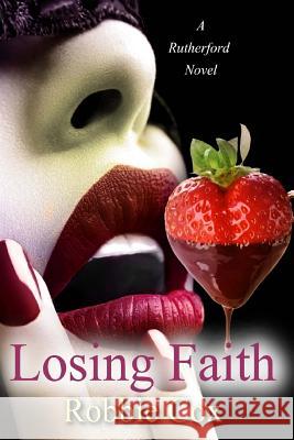 Losing Faith: A Rutherford Novel Robbie Cox 9780990522003 Robbie Cox - książka