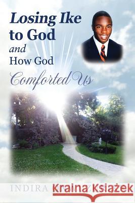 Losing Ike to God and How God Comforted Us Indira Onwuzurike 9781478744382 Outskirts Press - książka