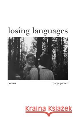 losing languages Paige Pierce 9798331170066 Blurb - książka