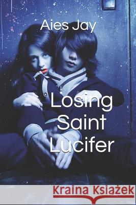 Losing Saint Lucifer Aies Jay 9781521439258 Independently Published - książka