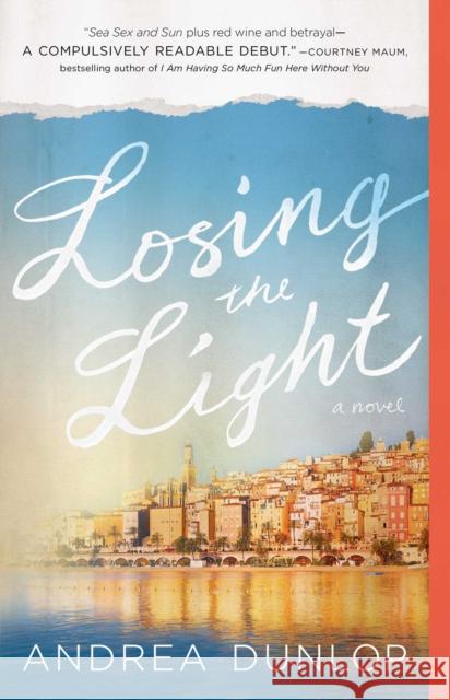 Losing the Light Andrea Dunlop 9781501109423 Washington Square Press - książka