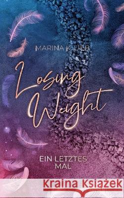 Losing Weight: Ein letztes Mal Marina K. Lieb 9783757810825 Bod - Books on Demand - książka