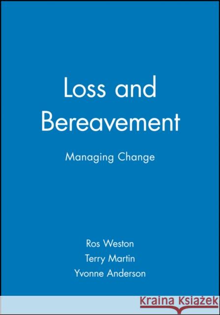 Loss and Bereavement Weston, Ros 9780632047871 Blackwell Science - książka