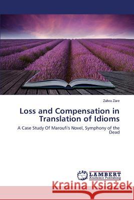 Loss and Compensation in Translation of Idioms Zare Zahra 9783659749551 LAP Lambert Academic Publishing - książka