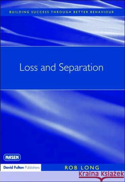 Loss and Separation Rob Long Long Rob 9781843123644 David Fulton Publishers, - książka