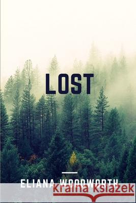Lost Eliana Woodworth 9781387868315 Lulu.com - książka