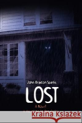 Lost John Braxton Sparks 9781441514974 Xlibris Corporation - książka