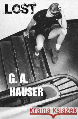 Lost G. a. Hauser Dennis Dean 9781508449706 Createspace - książka