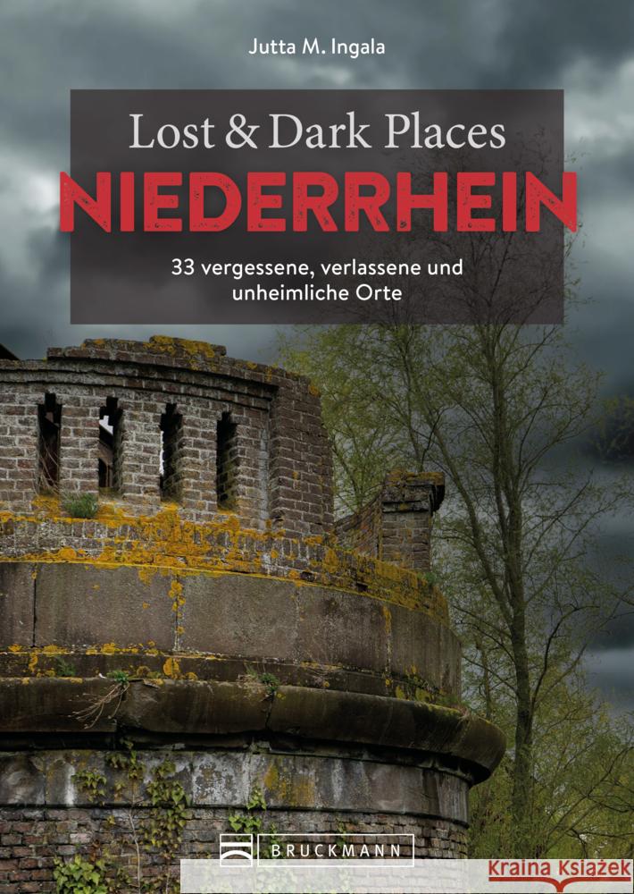 Lost & Dark Places Niederrhein Ingala, Jutta M. 9783734328305 Bruckmann - książka