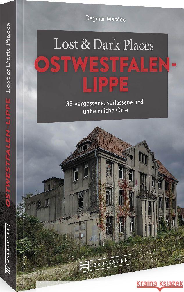 Lost & Dark Places Ostwestfalen-Lippe Macêdo, Dagmar 9783734325403 Bruckmann - książka