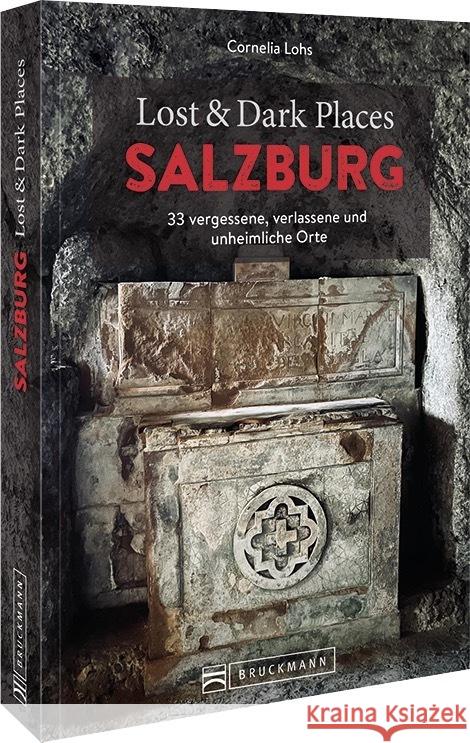 Lost & Dark Places Salzburg Lohs, Cornelia 9783734324765 Bruckmann - książka